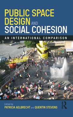 Public space design and social cohesion by Patricia Aelbrecht