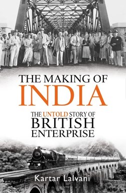 The making of India by Kartar Lalvani