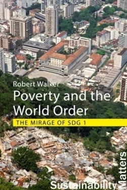 Poverty and the world order by Robert Walker