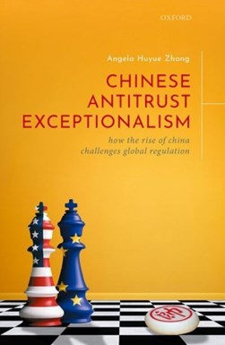 Chinese antitrust exceptionalism by Huyue Zhang