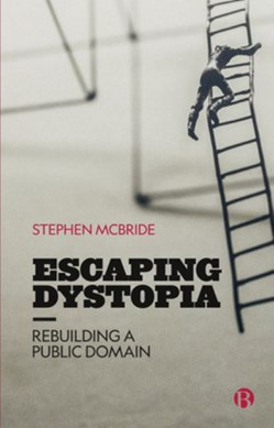 Escaping dystopia by Stephen McBride