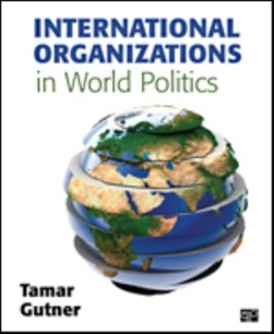 International organizations in world politics by Tamar L. Gutner