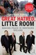 Great Hatred Little Room  P/B by Jonathan Powell