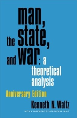 Man, the State, and War by Kenneth Waltz