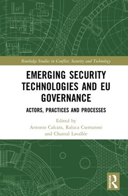 Emerging security technologies and EU governance by Antonio Calcara