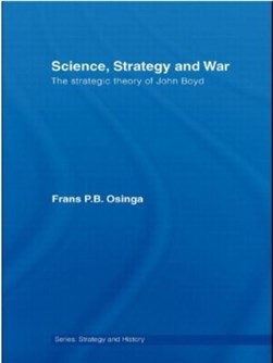 Science, strategy and war by Frans P. B. Osinga