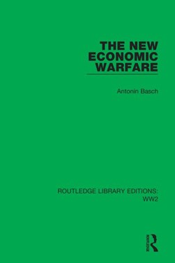 The new economic warfare by Antonín Basch