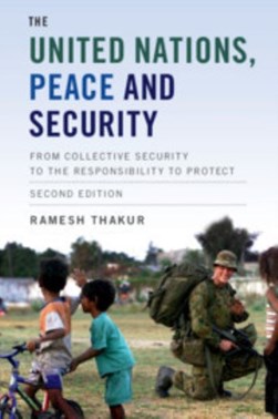 The United Nations, peace and security by Ramesh Thakur