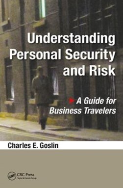 Understanding personal security and risk by Charles E. Goslin