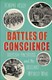 Battles Of Conscience H/B by Tobias Kelly