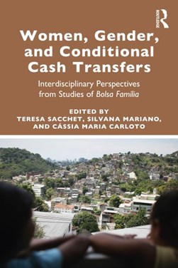 Women, gender and conditional cash transfers by Teresa Sacchet