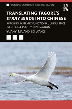 Translating Tagore's stray birds into Chinese by Yuanyi Ma