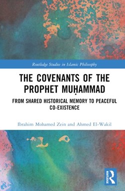 The Covenants of the Prophet Muhammad by Ibrahim M. Zein