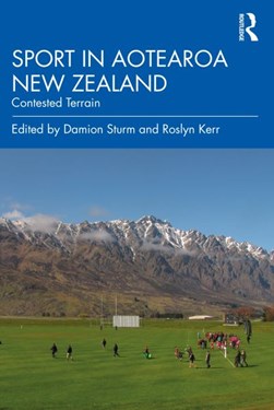 Sport in Aotearoa/New Zealand by Damion Sturm
