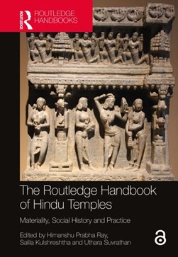 The Routledge handbook of Hindu temples by Himanshu Prabha Ray