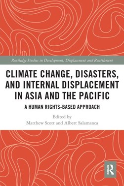 Climate change, disasters, and internal displacement in Asia by Matthew Scott