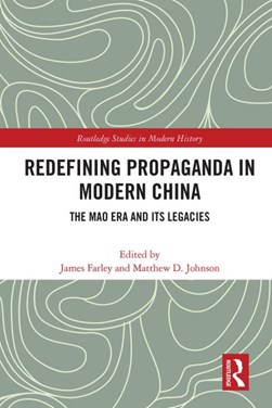 Redefining propaganda in modern China by James Farley