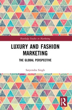 Luxury and fashion marketing by Satyendra Singh