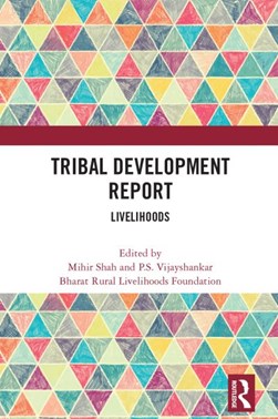 Tribal development report. Livelihoods by Mihir Shah