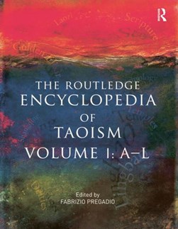 The Routledge encyclopedia of Taoism by Fabrizio Pregadio