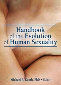 Handbook of the evolution of human sexuality by Michael R. Kauth