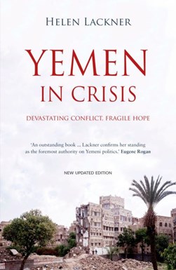 Yemen in crisis by Helen Lackner