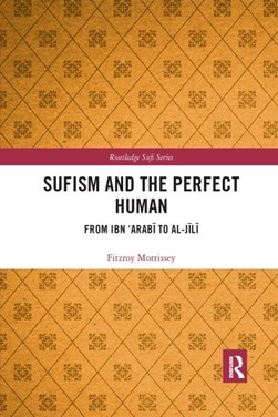 Sufism and the perfect human by Fitzroy Morrissey