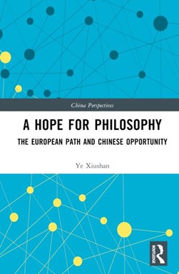 A hope for philosophy by Xiushan Ye