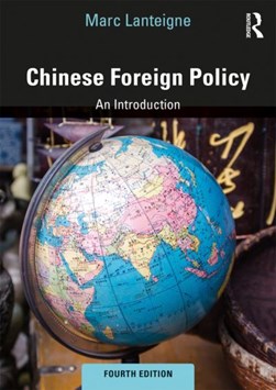 Chinese Foreign Policy by Marc Lanteigne