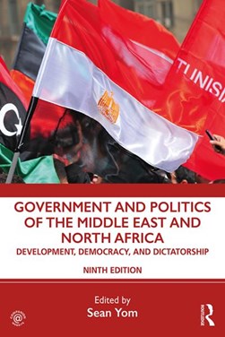Government and politics of the Middle East and North Africa by Sean L. Yom