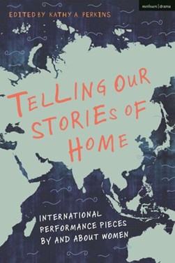 Telling our stories of home by Kathy A. Perkins