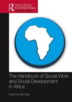 The handbook of social work and social development in Africa by Mel Gray