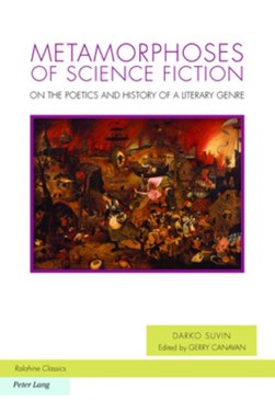 Metamorphoses of science fiction by Darko Suvin