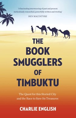 The book smugglers of Timbuktu by Charlie English
