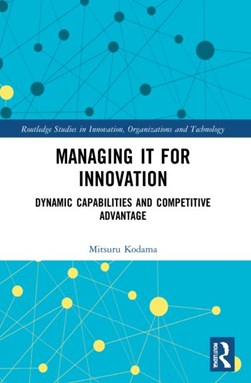 Managing IT for innovation by Mitsuru Kodama