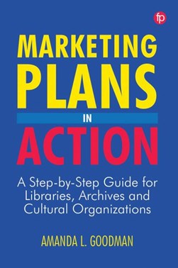 Marketing Plans in Action by Amanda L. Goodman