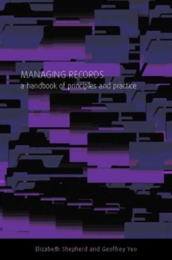 Managing records by Elizabeth Shepherd