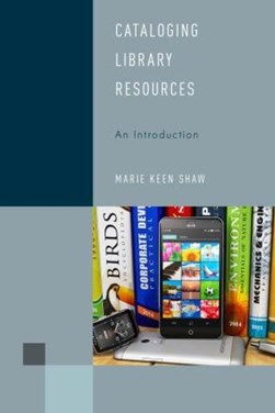 Cataloging Library Resources by Marie Keen Shaw