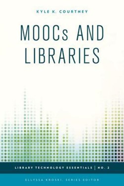 MOOCs and libraries by Kyle K. Courtney