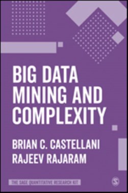 Big data mining and complexity by Brian Castellani
