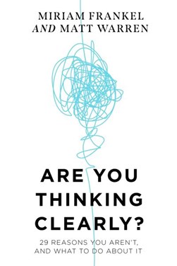 Are you thinking clearly? by Matt Warren
