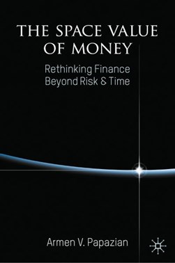 The space value of money by Armen V. Papazian