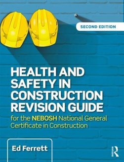 Health and safety in construction revision guide by Ed Ferrett
