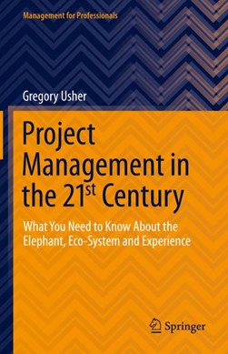 Project Management in the 21st Century by Gregory Usher