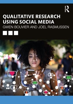 Qualitative research using social media by Gwen Bouvier