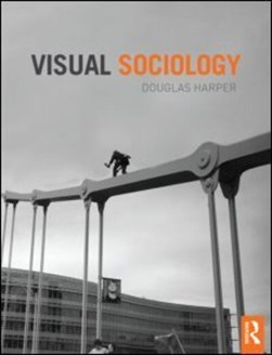Visual sociology by Douglas A. Harper