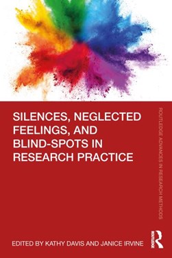 Silences, neglected feelings, and blind-spots in research pr by Kathy Davis