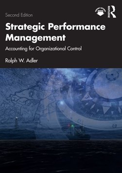 Strategic performance management by Ralph William Adler