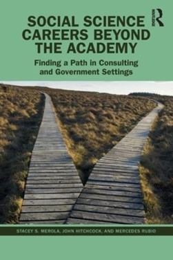 Social science careers beyond the academy by Stacey S. Merola