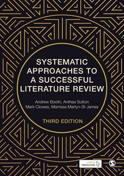 Systematic approaches to a successful literature review by Andrew Booth